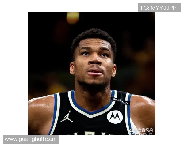 字母哥第三节强势表现助球队逆转9分8篮板3助攻1盖帽展现统治力